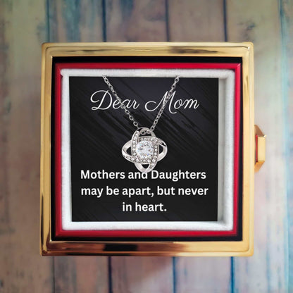 "Dear Mom Love Knot Necklace in gold gift box – Mothers and Daughters may be apart, but never in heart sentimental jewelry gift."